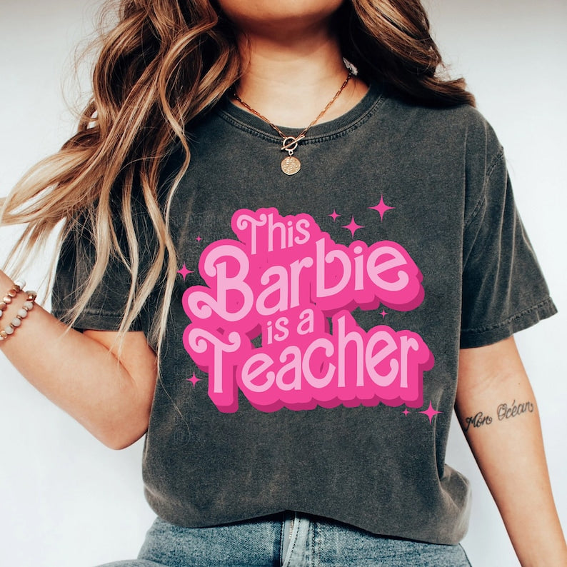 This Barbie Is A Teacher T-shirt