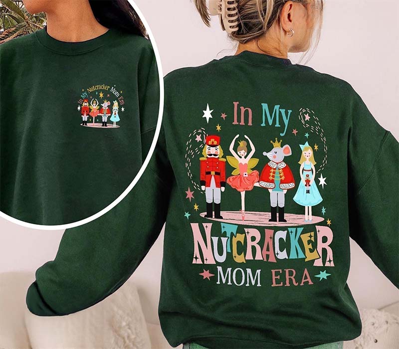 In My Nutcracker Mom Era Sweatshirt