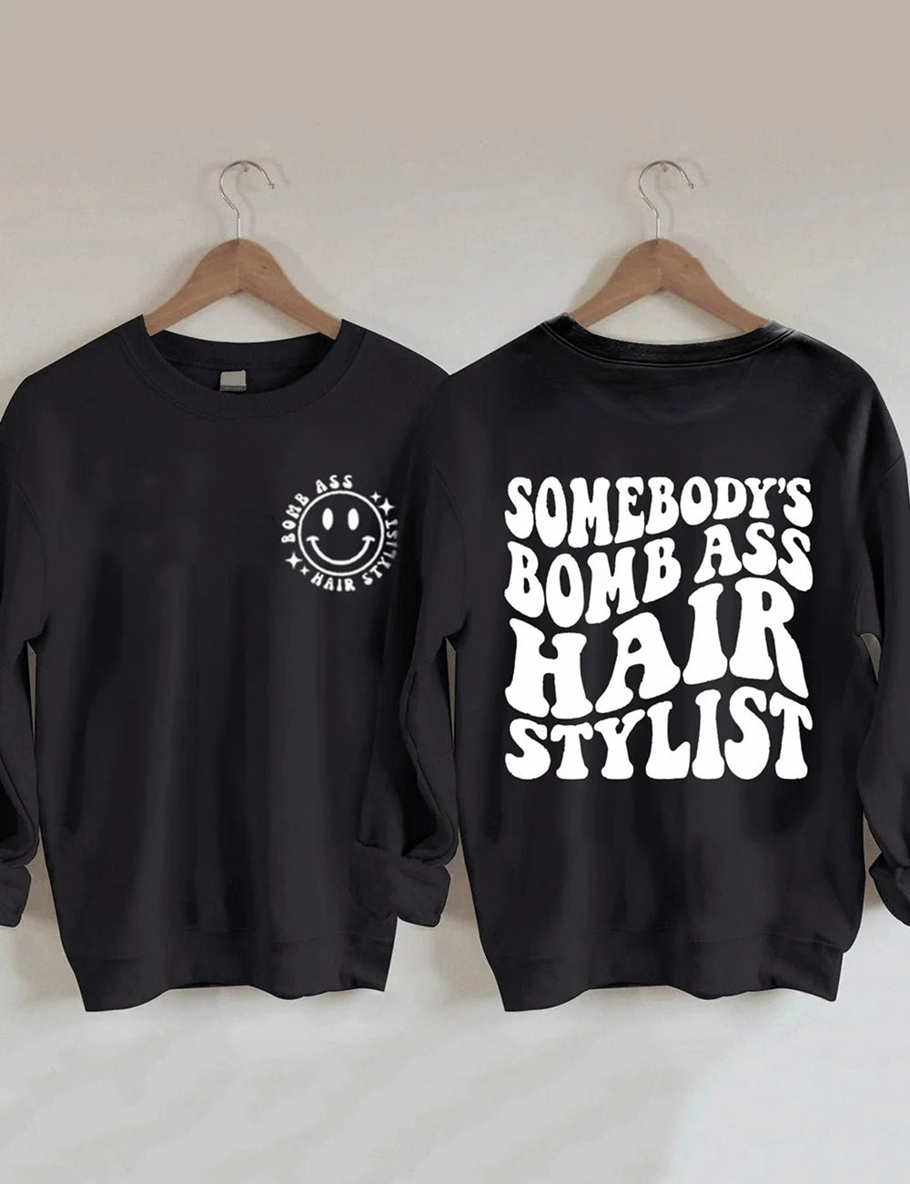 Somebody's Bomb Ass Hair Stylist Sweatshirt- Black